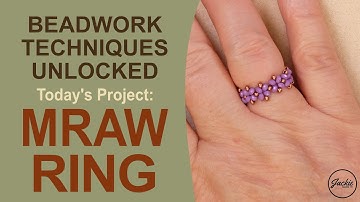 Quick MRAW Ring: Modified Right Angle Weave Beading for Beginners