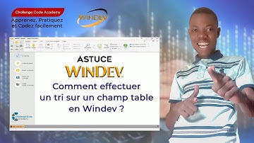 Effectuer un tri sur un champ table | Astuce WINDEV