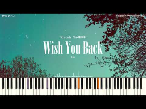 Wish You Back - Stray Kids(스트레이 키즈) 한(HAN)