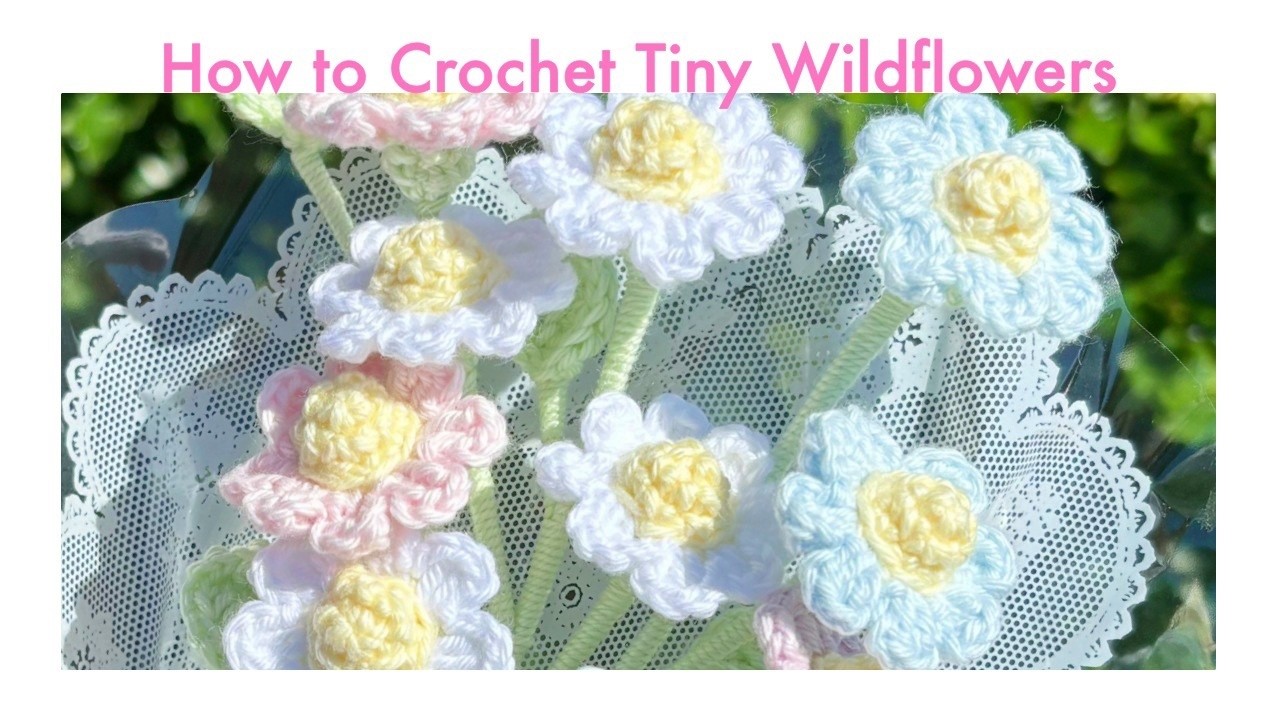 かぎ針編み】小さな野花の作り方｜How to Crochet Tiny Wildflowers