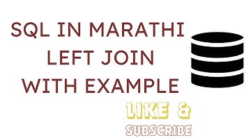 SQL IN MARATHI - LEFT JOIN , Marathi Tutorial #sql #sql_in_marathi #code_marathi #marathi_tutorial