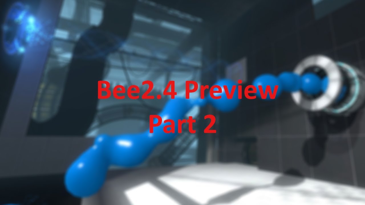 Portal 2 Bee2.4 custom editor [Preview] Tutorial Part 2 - YouTube