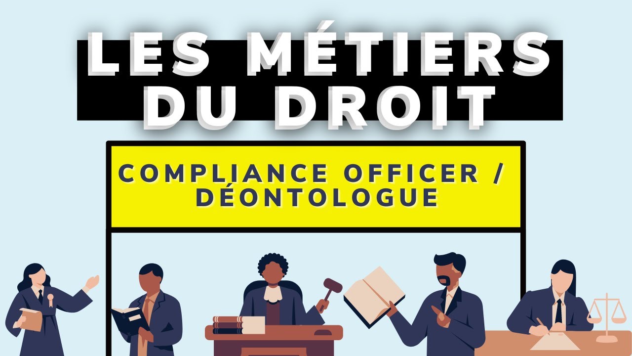 Devenir Compliance Officer / Déontologue : [Les Métiers du Droit]