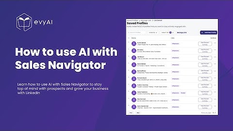 How to use AI with LinkedIn Sales Navigator - Use evyAI (Outdated Video)