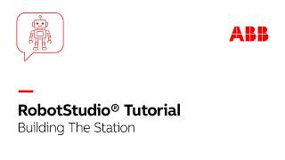 Building The Station | Robotstudio Tutorial