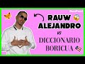 Diccionario boricua con Rauw Alejandro