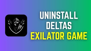 How to uninstall Deltas exilator  game on Android screenshot 3