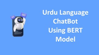 Creating an Urdu Language Chatbot with BERT Model | Step-by-Step Tutorial | Urdu/Hindi