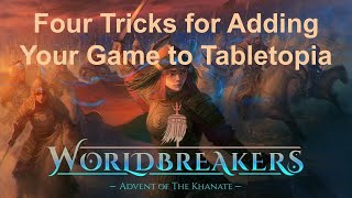Four Tricks for Adding Your Game to Tabletopia