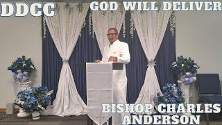DDCC Bishop Charles Anderson "God Will Deliver" 6/2/24