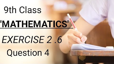Class 9th Math Unit-2 Exercise 2.6 Question 4- 9th Math Exercise-2.6