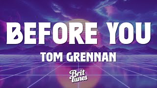 Tom Grennan - Before You (Lyrics)