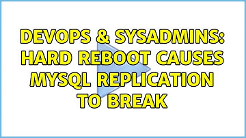 DevOps & SysAdmins: Hard reboot causes MySQL replication to break