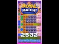 Royal match level 2532  no boosters gameplay