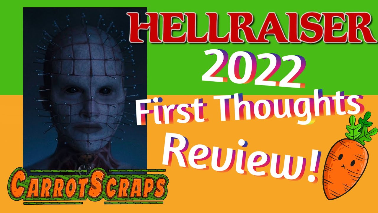 Hellraiser 2022 - First Thoughts Review