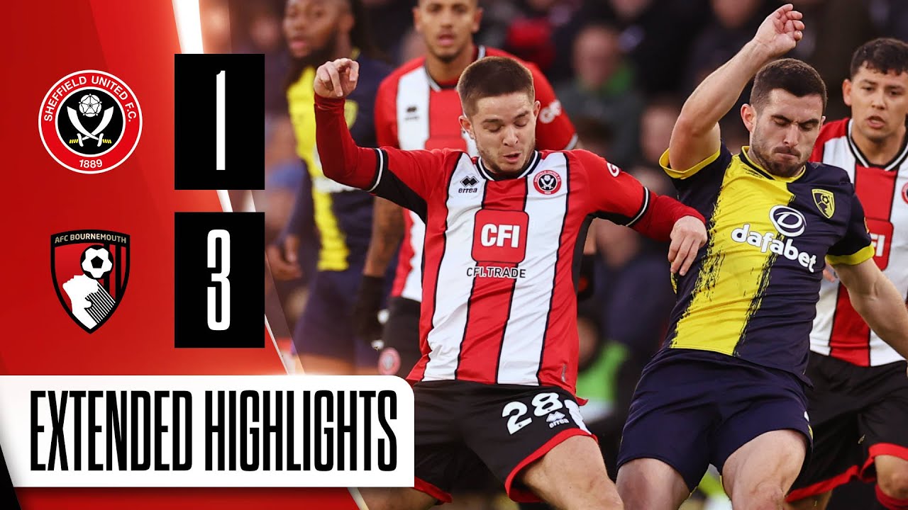 Sheffield United 1-3 Bournemouth | Extended Premier League highlights