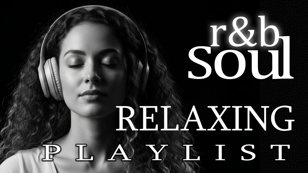 【R&B Soul】Deep Chill Playlist – Chill R&B Ballads for Gentle Healing & Love