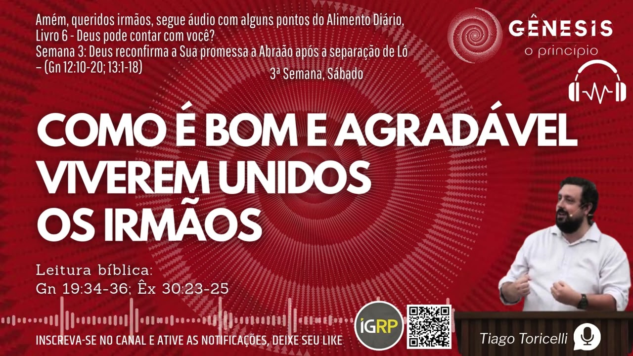Como é bom e agradável viverem unidos os irmãos | Áudio com alguns pontos do Alimento Diário