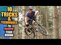 10 MTB TRICKS AND TECHNIQUES TO EXCITE YOUR RIDING!