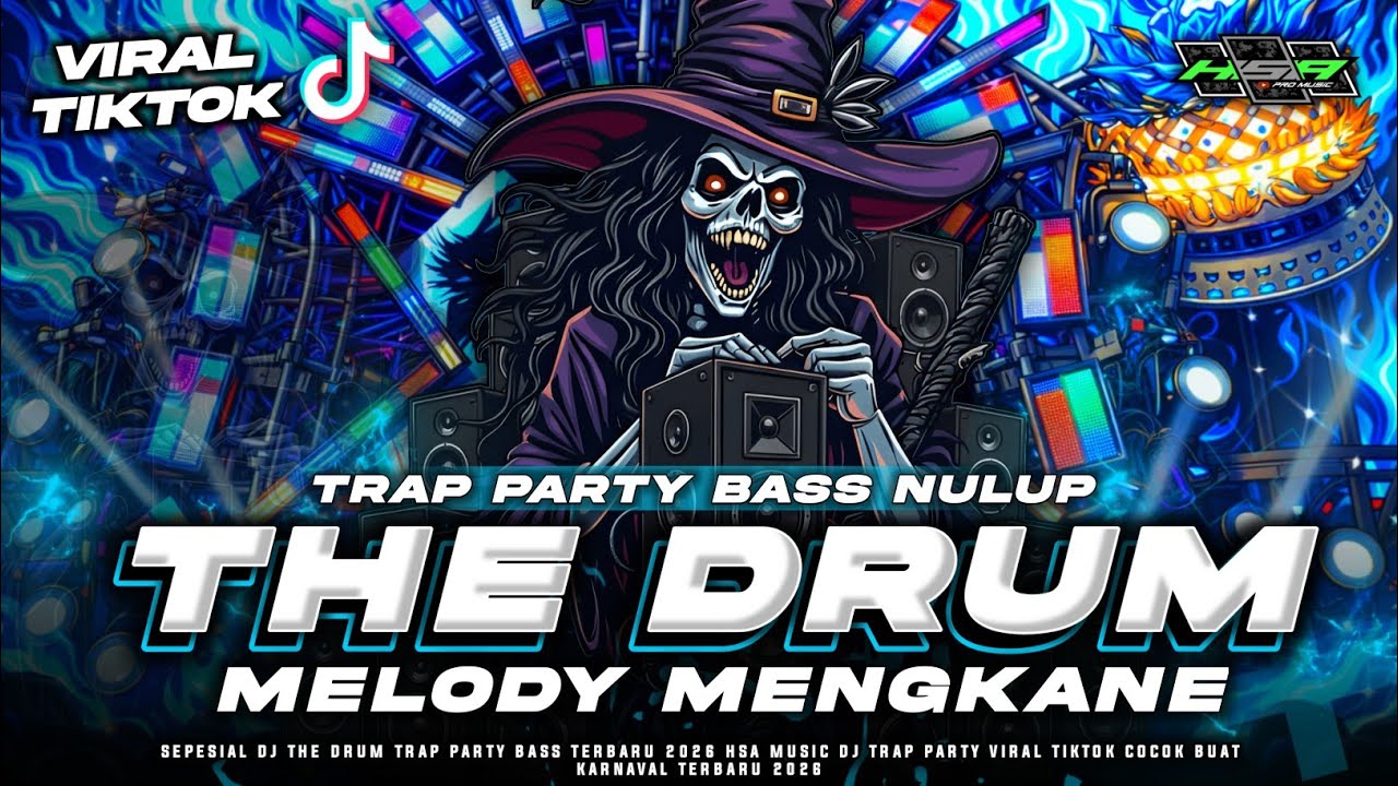 DJ THE DRUM REBORN ‼️ VIRAL KARNAVAL 2026 || TRAP PARTY BASS JEJEG MIDDLE TASSO - HSA MUSIC