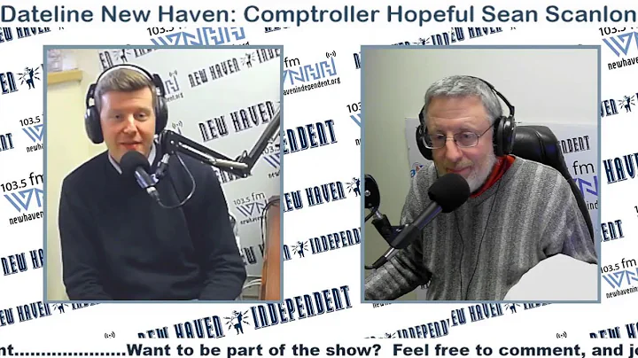 Dateline New Haven: Comptroller Hopeful Sean Scanlon
