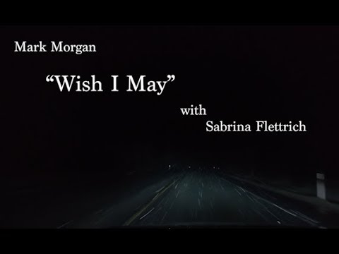 "wish-i-may"---mark-morgan-w/-sabrina-flettrich
