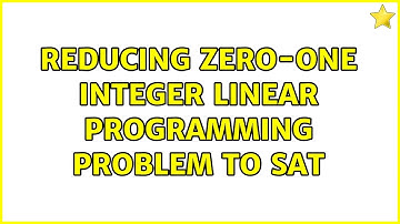 Reducing Zero-One Integer Linear Programming problem to SAT (2 Solutions!!)