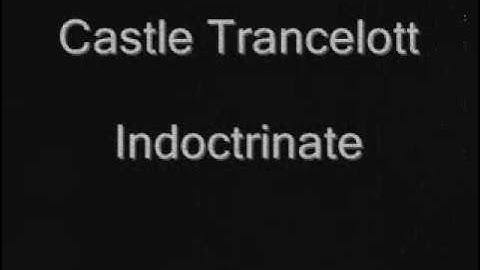 Castle Trancelott Indoctrinate