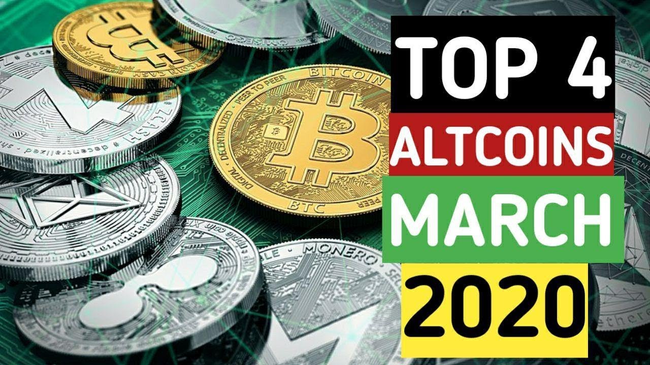 Top 4 AltCoins For March 2020 | Top Coins To Watch In 2020 ...