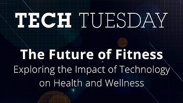 Tech Tuesday: The Future of Fitness: Exploring the Impact of Technology on Health and Wellness