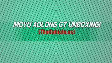 Moyu Aolong GT Unboxing! TheCubicle.us