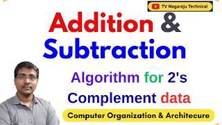 Addition and Subtraction Algorithm for 2’s Complement Data | Computer Arithmetic | COA