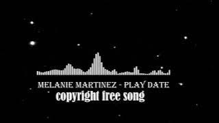 Melanie Martinez   Play Date  No Copyright Music