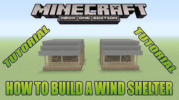 Minecraft Xbox Edition Tutorial How To Build A Wind Shelter
