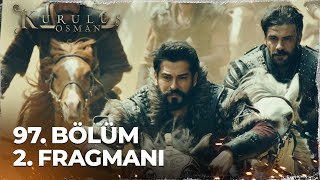 Kuruluş Osman 97. Bölüm 2. Fragmanı Hedefimiz Yenişehirdir