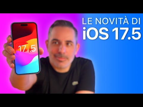 iOS 17.5 ORA DISPONIBILE | Tutte le Novità