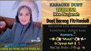 TERLENA//IKKE NURJANAH//KARAUKE DUET SMULE//BARENG FITRITANIA8