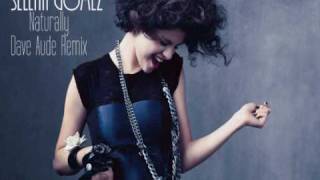 Selena gomez & the scene - naturally [dave aude remix][hq]