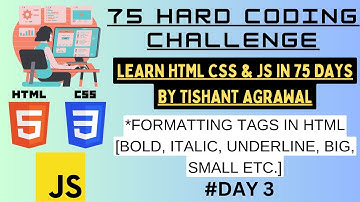 DAY 3 - 75 HARD CODING CHALLENGE. LEARN HTML, CSS AND JS BY TISHANT AGRAWAL.