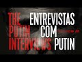 ENTREVISTAS COM PUTIN - PARTE 2