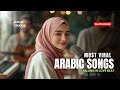 Lagu Arab Romantis Merdu Penyejuk Hati Arabic Songs MOOD BOOSTER Laguarab 