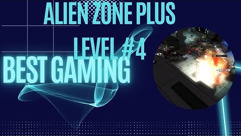 Alien Zone Plus || Level 4 #gaming