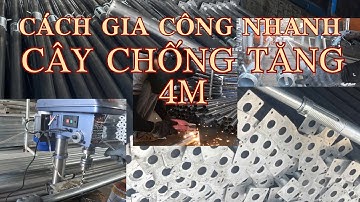 CHỈ 1 VIDEO NÀY BIẾT GIA CÔNG NHANH CÂY CHỐNG TĂNG 4M #baodang