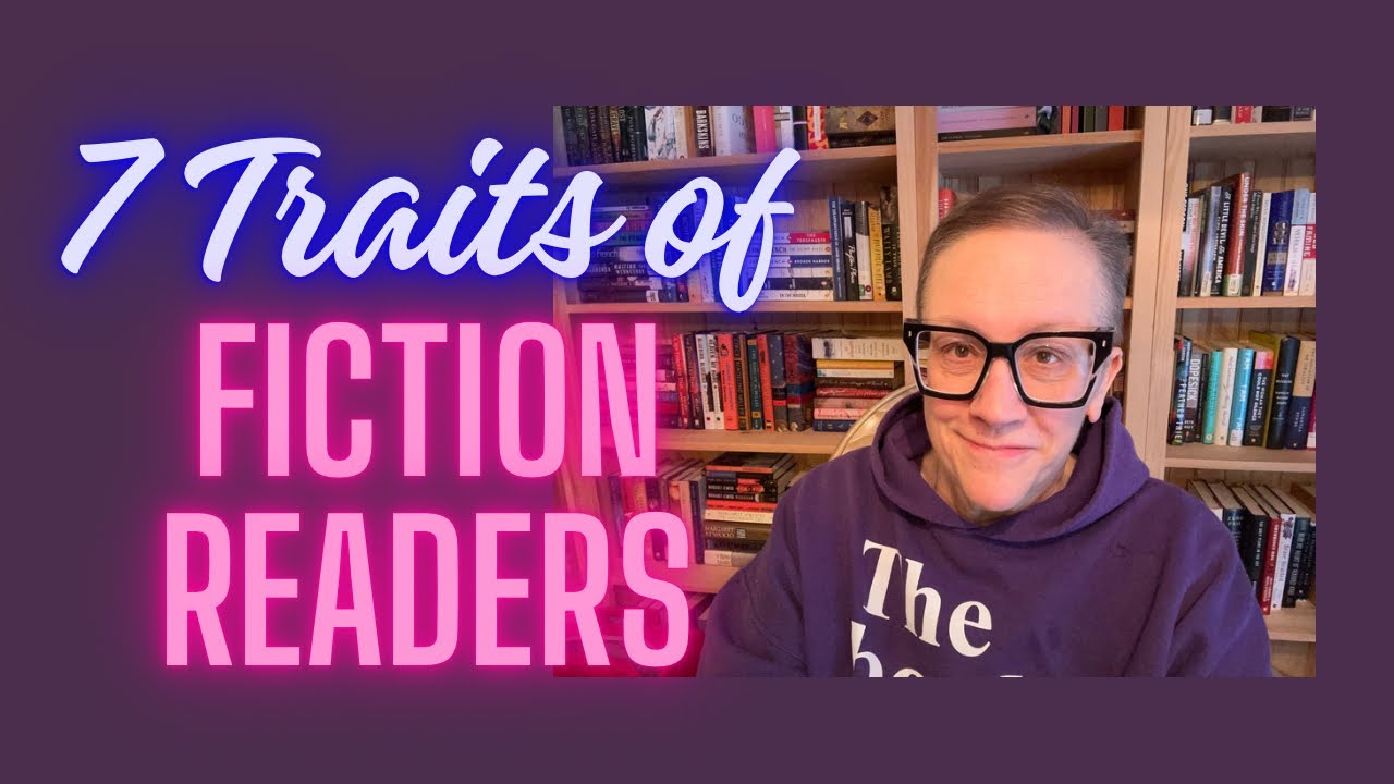 7 Traits of Fiction Readers