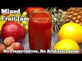 Delicious homemade mixed fruit jam  easy mix fruit jam recipe