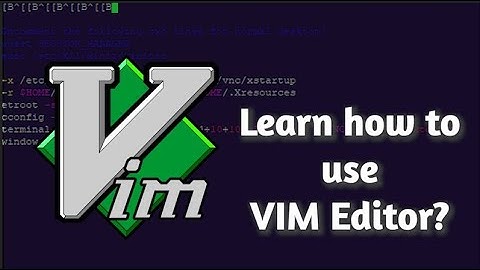How to Edit Files Using Vim Editor in Linux ?