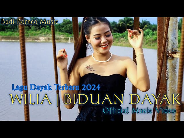 BIDUAN DAYAK • WILIA | LAGU DAYAK TERBARU 2024 class=