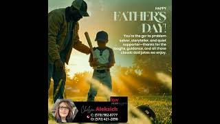 Happy Father’s Day | NEPA REAL ESTATE