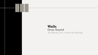 Walls Drum Tutorial // Fresh Life Worship