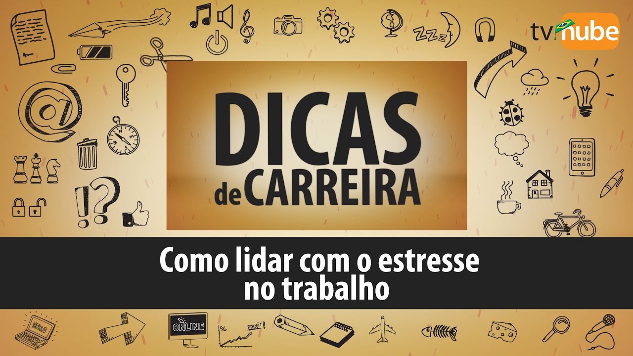 TV Nube: como lidar com o estresse no trabalho - YouTube
